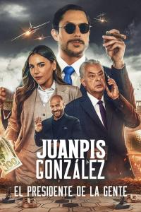Poster Juanpis González: El presidente de la gente