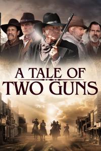 poster de la pelicula A Tale of Two Guns gratis en HD