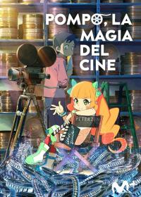 poster de la pelicula Pompo, la magia del cine gratis en HD