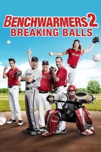 poster de la pelicula Benchwarmers 2: Breaking Balls gratis en HD