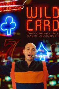 resumen de Wild Card: The Downfall of a Radio Loudmouth