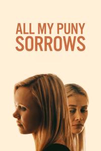 poster de la pelicula All My Puny Sorrows gratis en HD