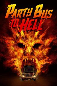 poster de la pelicula Party Bus To Hell gratis en HD