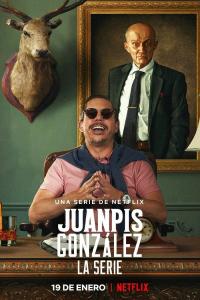 poster de la serie Juanpis González - La serie online gratis