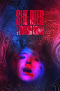 poster de la pelicula She Dies Tomorrow gratis en HD