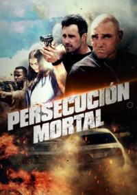 poster de la pelicula Persecución mortal gratis en HD