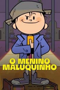 poster de la serie O Menino Maluquinho online gratis