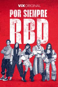 poster de la pelicula Por Siempre RBD gratis en HD