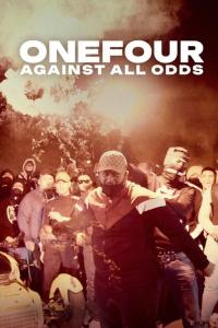 poster de la pelicula ONEFOUR: Against All Odds gratis en HD