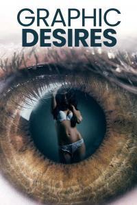 poster de la pelicula Graphic Desires gratis en HD