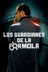 poster de la pelicula Los guardianes de la fórmula gratis en HD