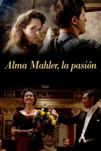 poster de la pelicula Alma Mahler, la pasión gratis en HD