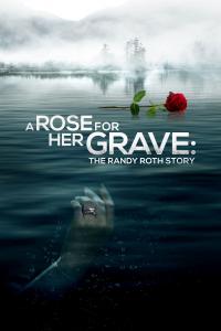 Poster A Rose for Her Grave: The Randy Roth Story