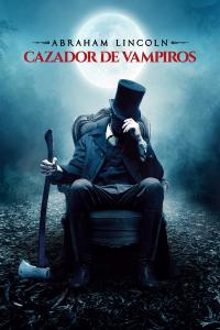 poster de la pelicula Abraham Lincoln: Cazador de vampiros gratis en HD