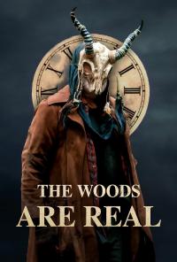 Poster The Woods Are Real